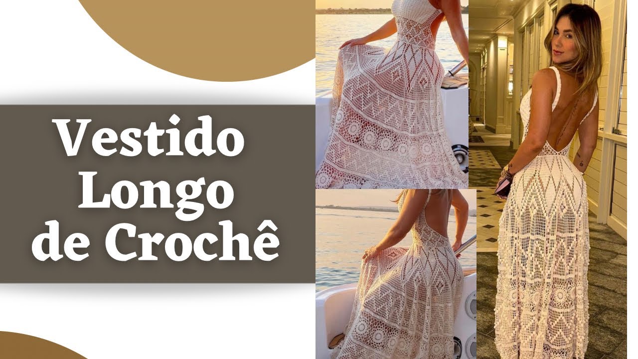 Vestido Longo Passo A Passo De Crochê